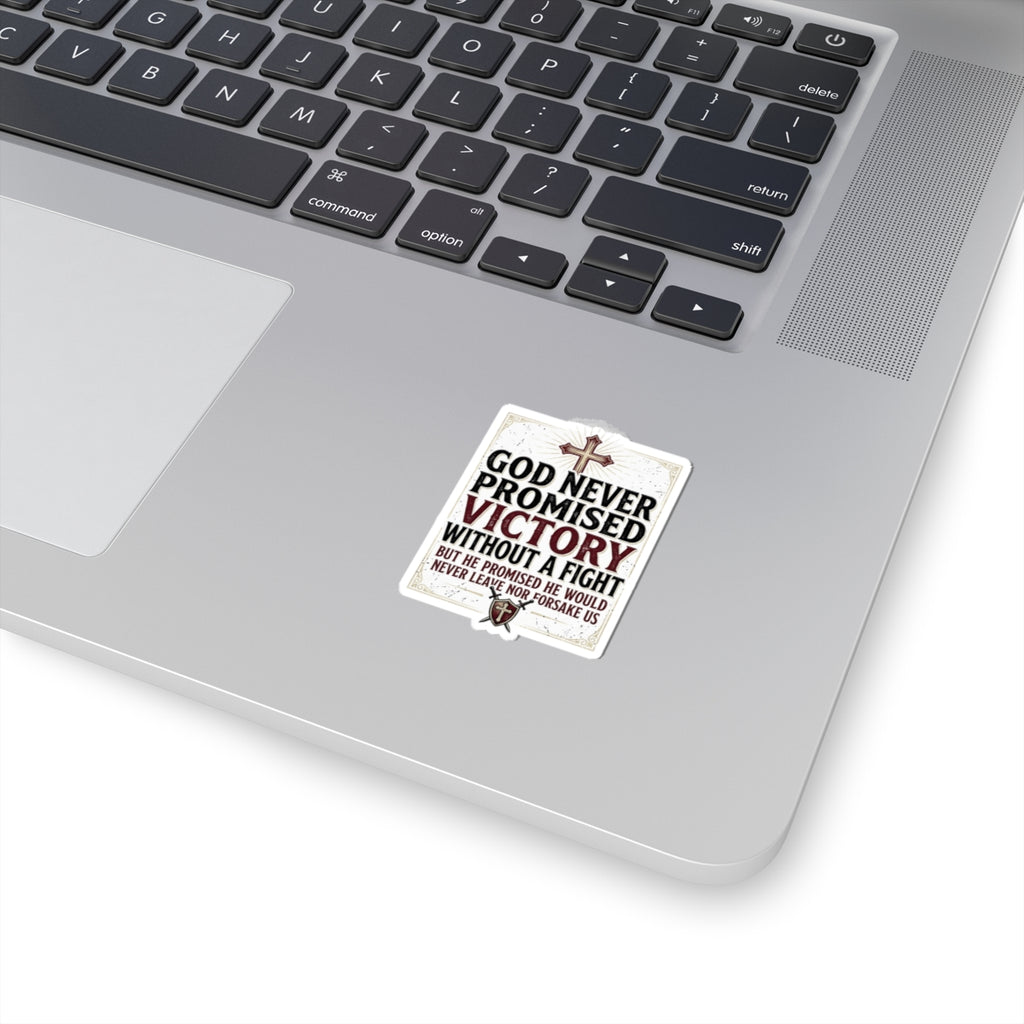 Christian Faith Sticker — "God Never Promised Victory Without a Fight" Inspirational Kiss-Cut