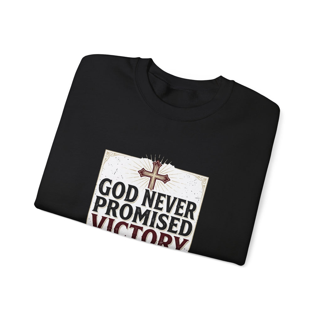 Christian Crewneck Sweatshirt — “God Never Promised Victory Without a Fight” Inspirational Faith Sweatshirt