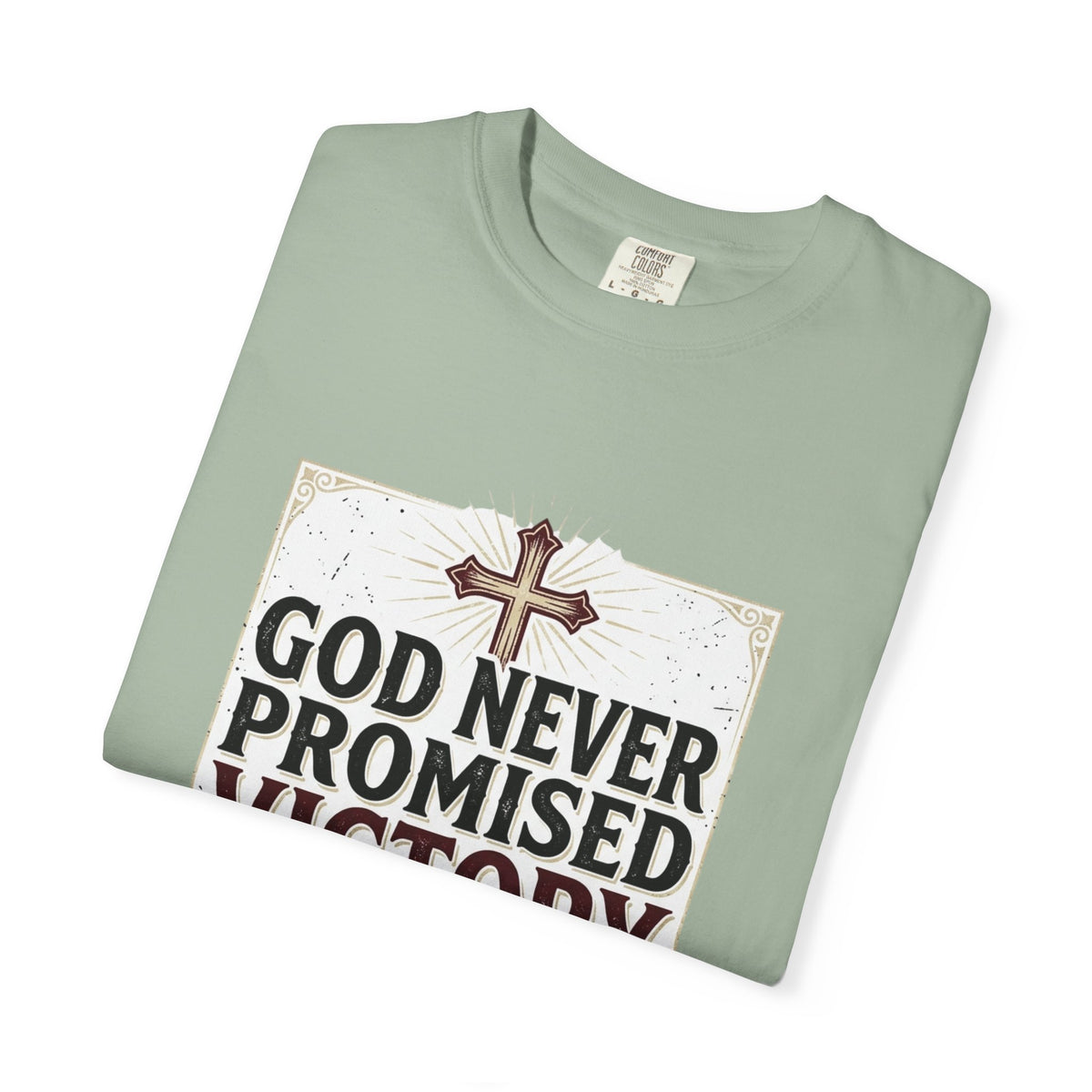 Christian Victory T-Shirt — "God Never Promised Victory Without a Fight" Inspirational Tee