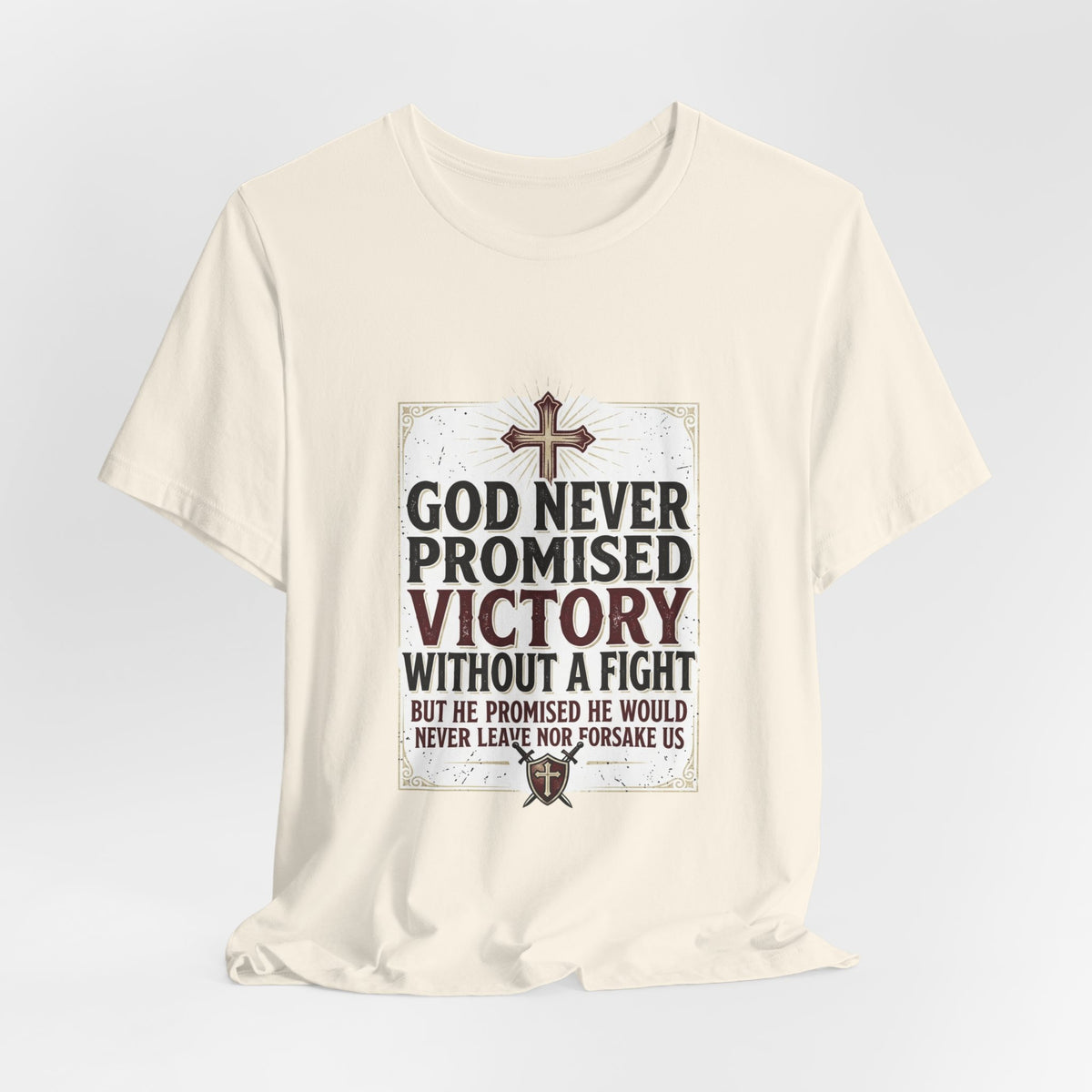 Inspirational Christian T-Shirt - "God Never Promised Victory Without a Fight" Faith Tee