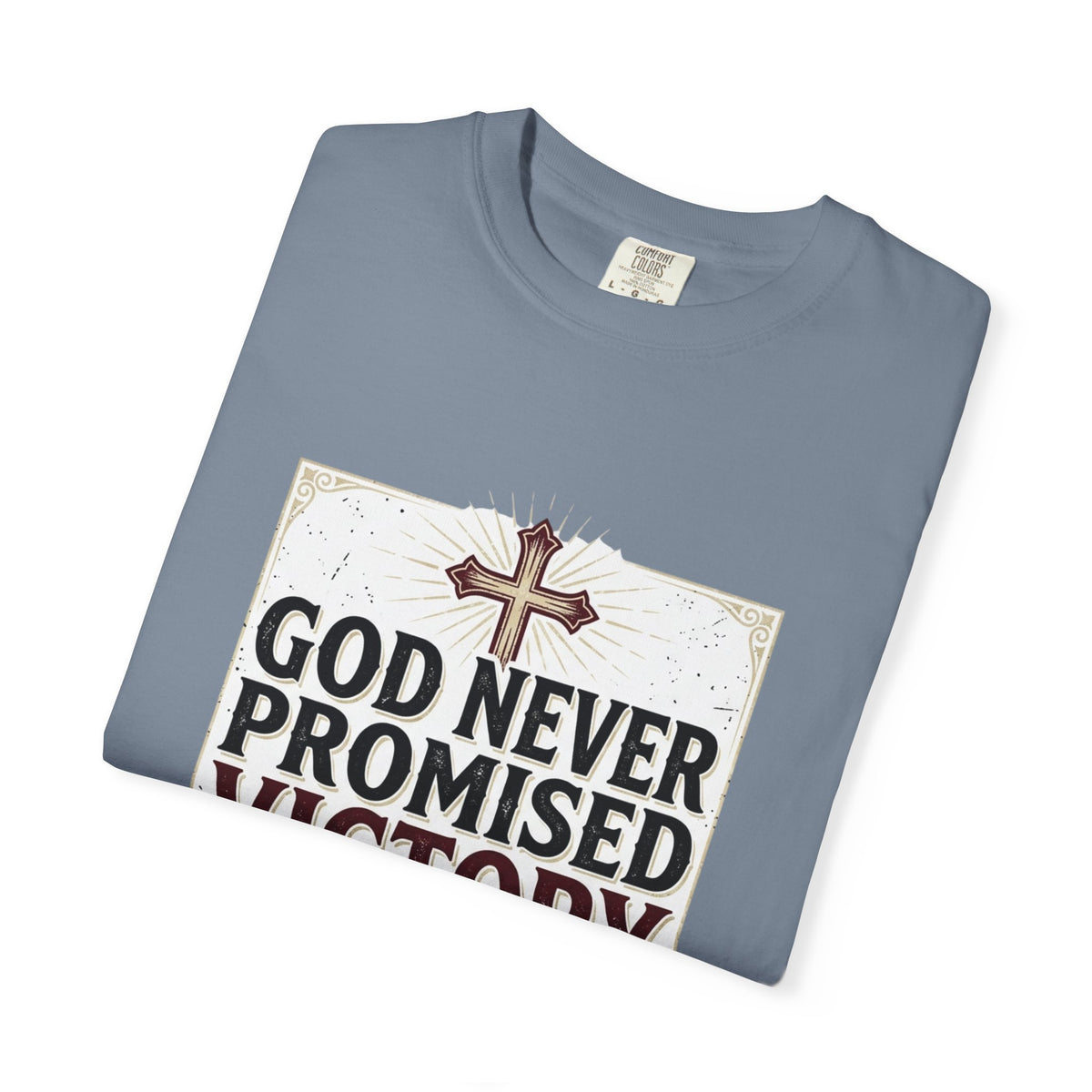 Christian Victory T-Shirt — "God Never Promised Victory Without a Fight" Inspirational Tee