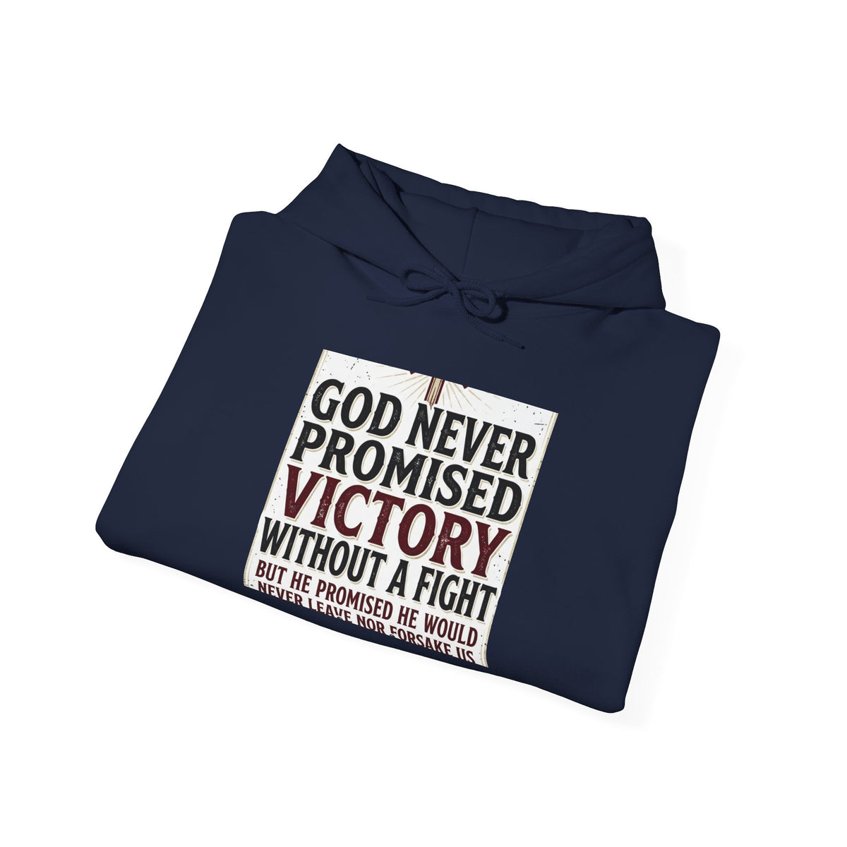 Hoodie — "God Never Promised Victory Without a Fight" Inspirational Christian Pullover