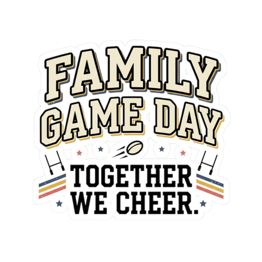 Family Game Day Kiss-Cut Sticker — "Together We Cheer" Sports Fan Decal