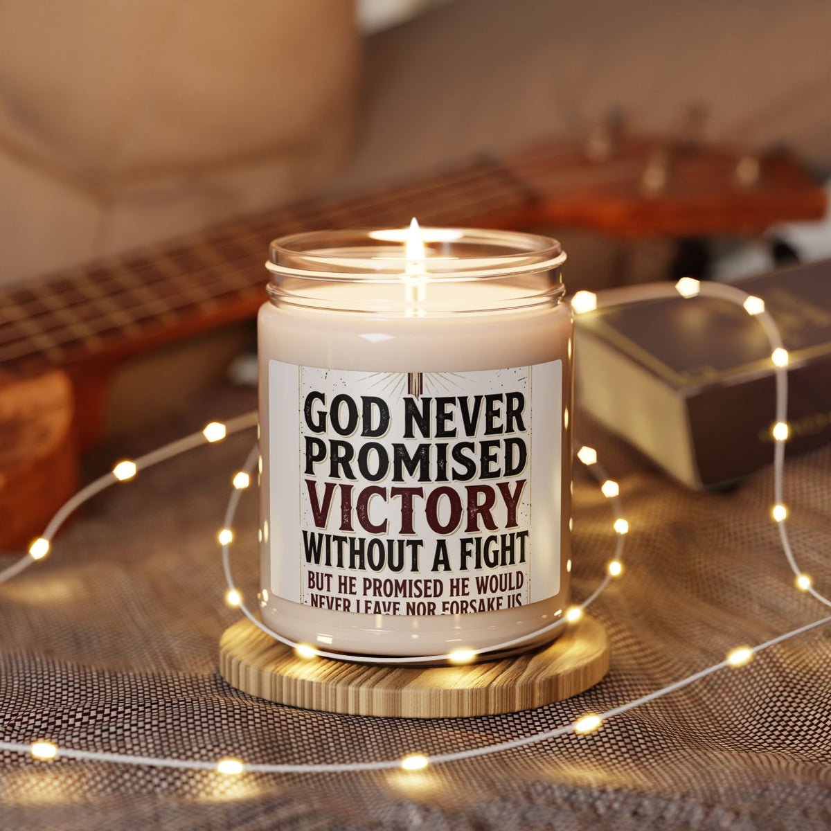 Inspirational Faith Candle — "God Never Promised Victory Without a Fight" Soy Candle (9 oz)