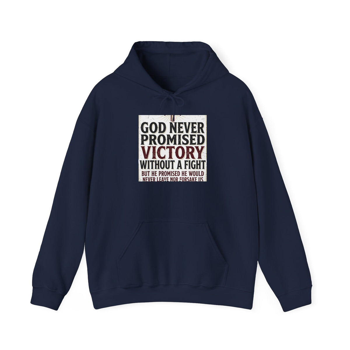 Hoodie — "God Never Promised Victory Without a Fight" Inspirational Christian Pullover