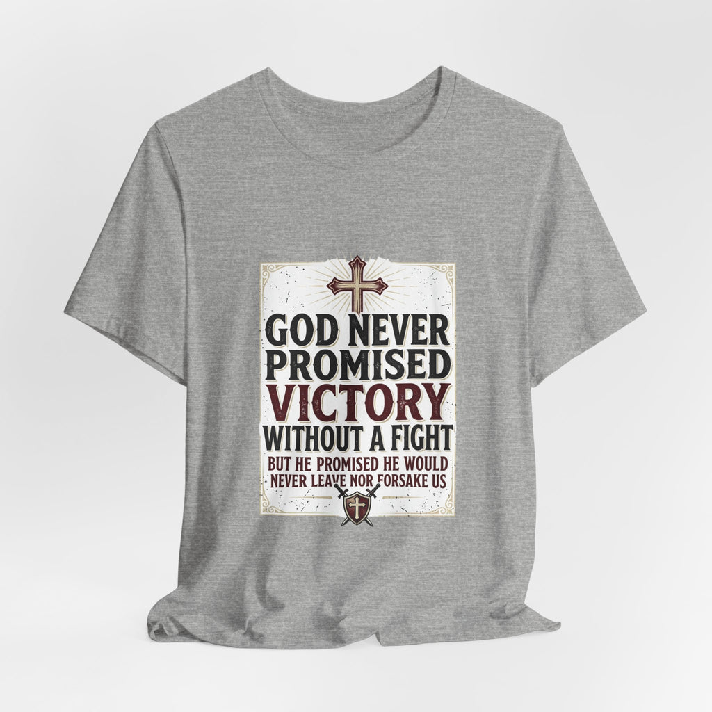 Inspirational Christian T-Shirt - "God Never Promised Victory Without a Fight" Faith Tee
