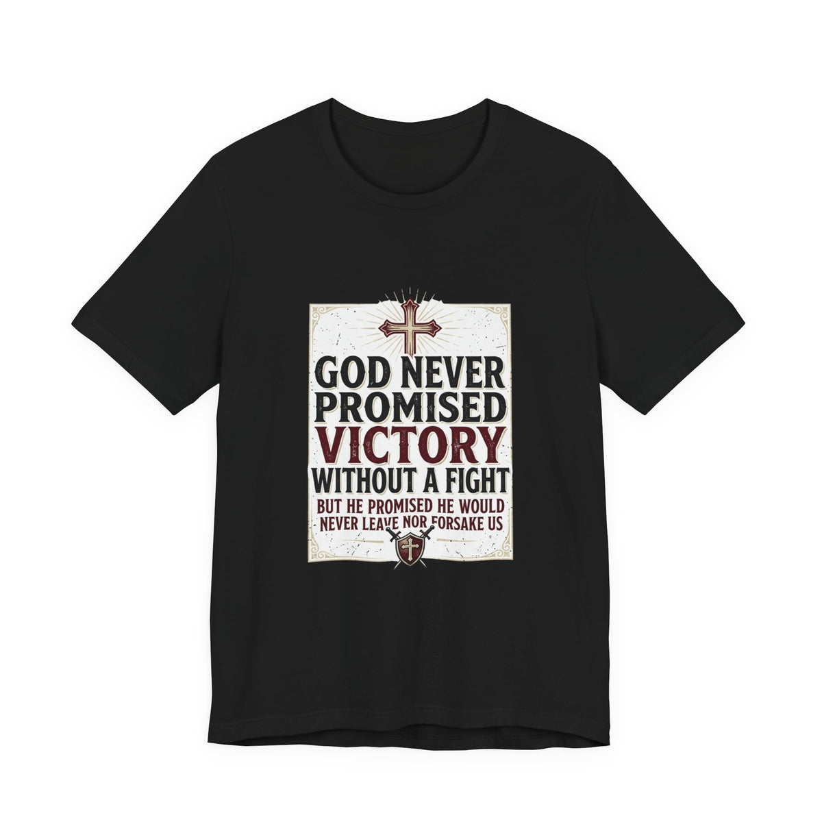 Inspirational Christian T-Shirt - "God Never Promised Victory Without a Fight" Faith Tee