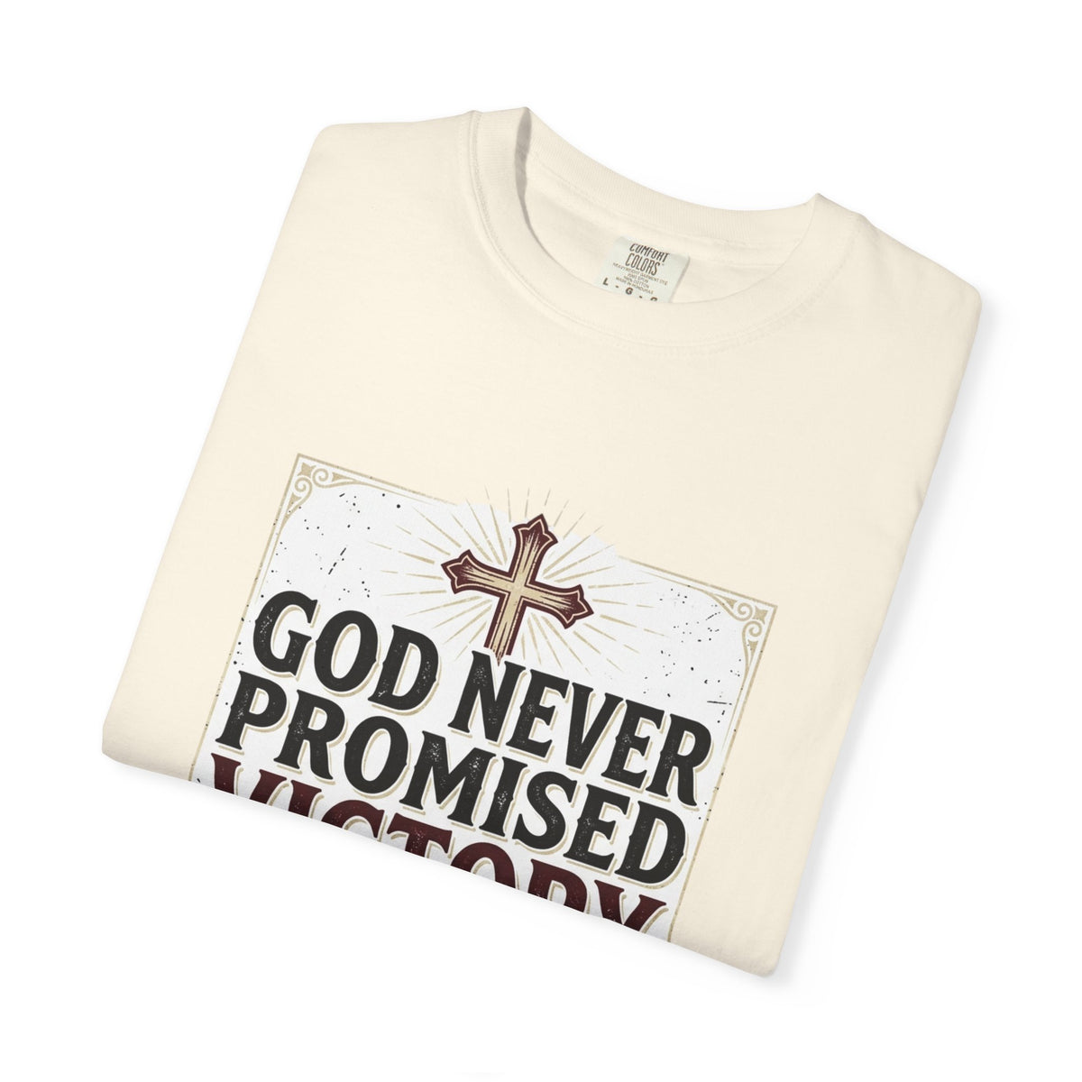 Christian Victory T-Shirt — "God Never Promised Victory Without a Fight" Inspirational Tee