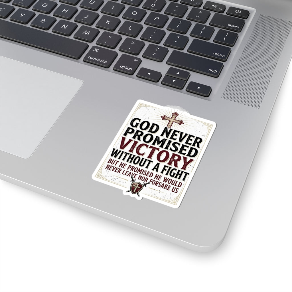 Christian Faith Sticker — "God Never Promised Victory Without a Fight" Inspirational Kiss-Cut