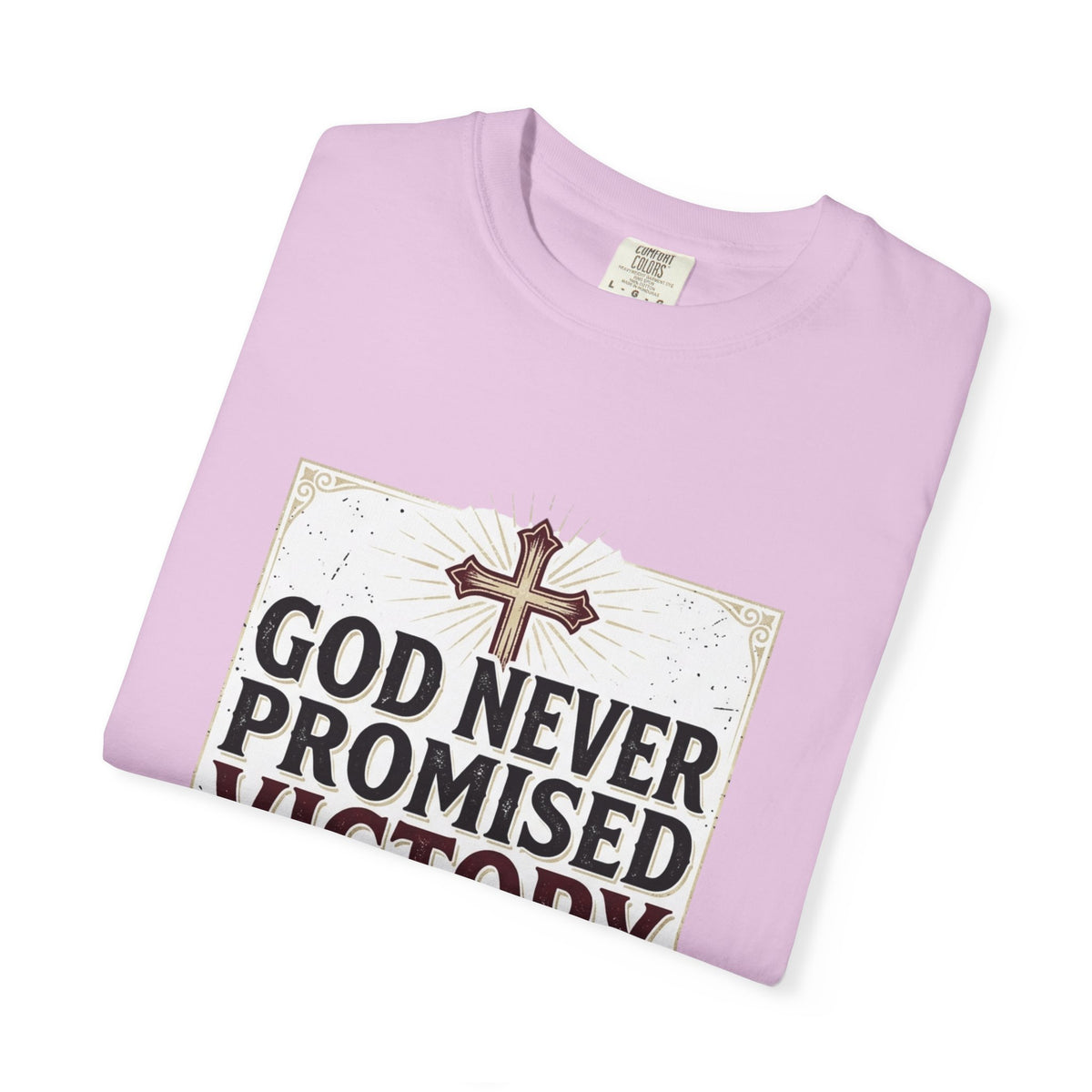 Christian Victory T-Shirt — "God Never Promised Victory Without a Fight" Inspirational Tee