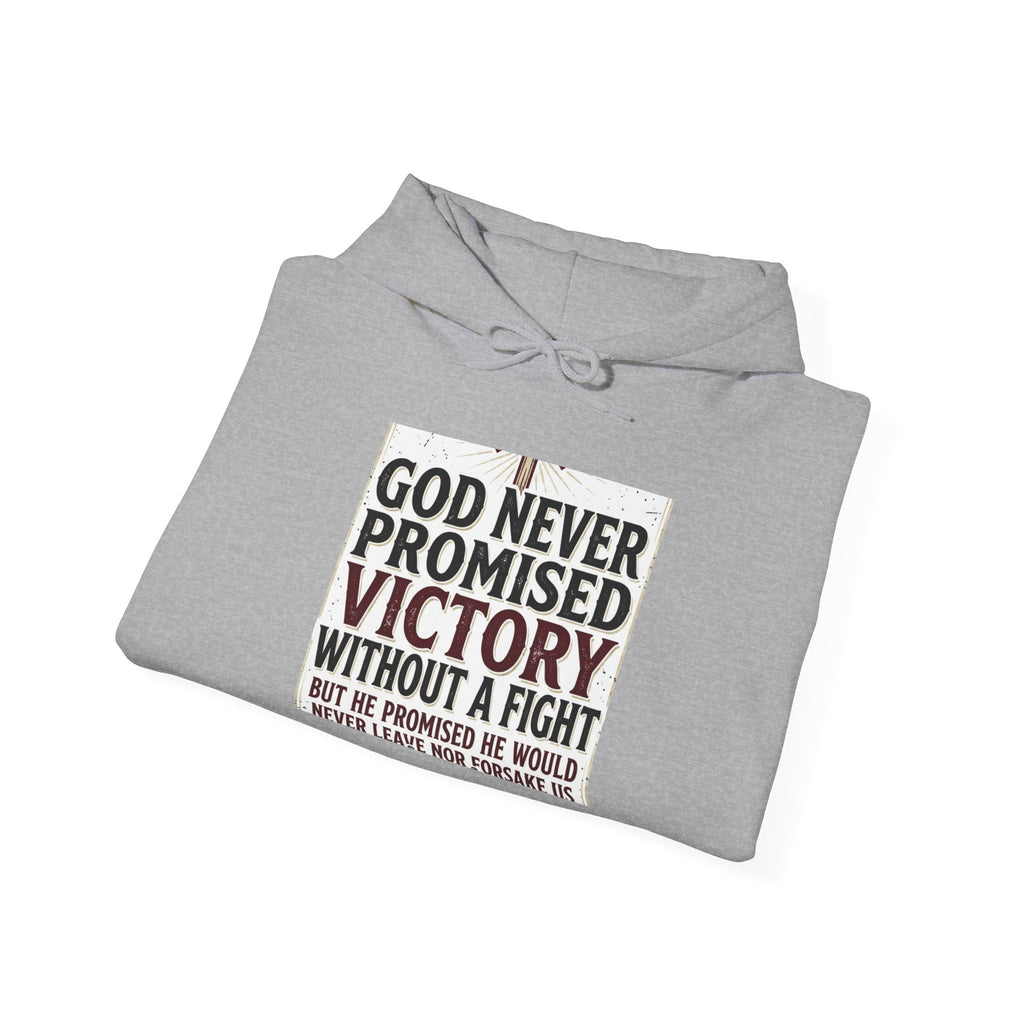 Hoodie — "God Never Promised Victory Without a Fight" Inspirational Christian Pullover