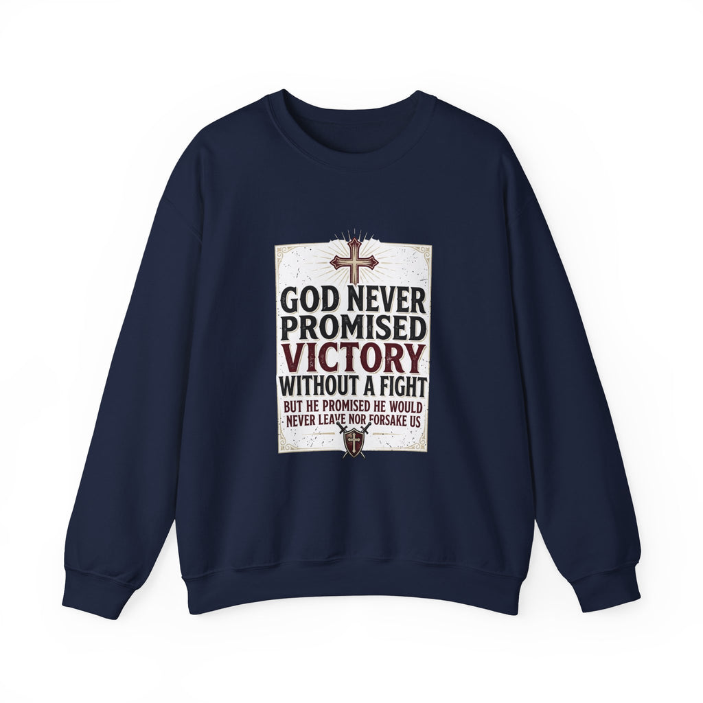 Christian Crewneck Sweatshirt — “God Never Promised Victory Without a Fight” Inspirational Faith Sweatshirt