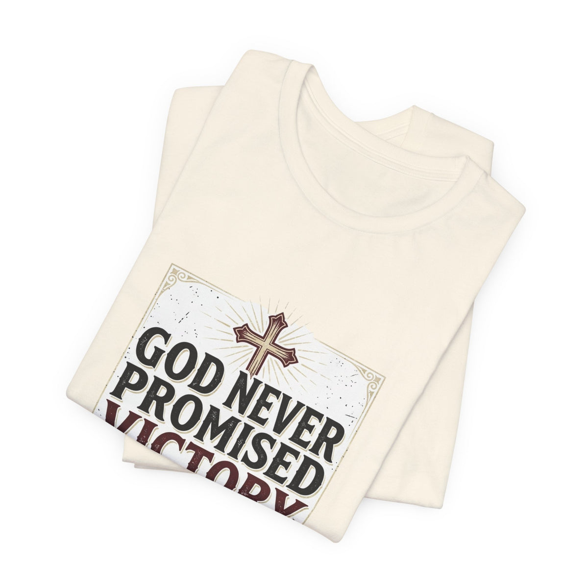 Inspirational Christian T-Shirt - "God Never Promised Victory Without a Fight" Faith Tee