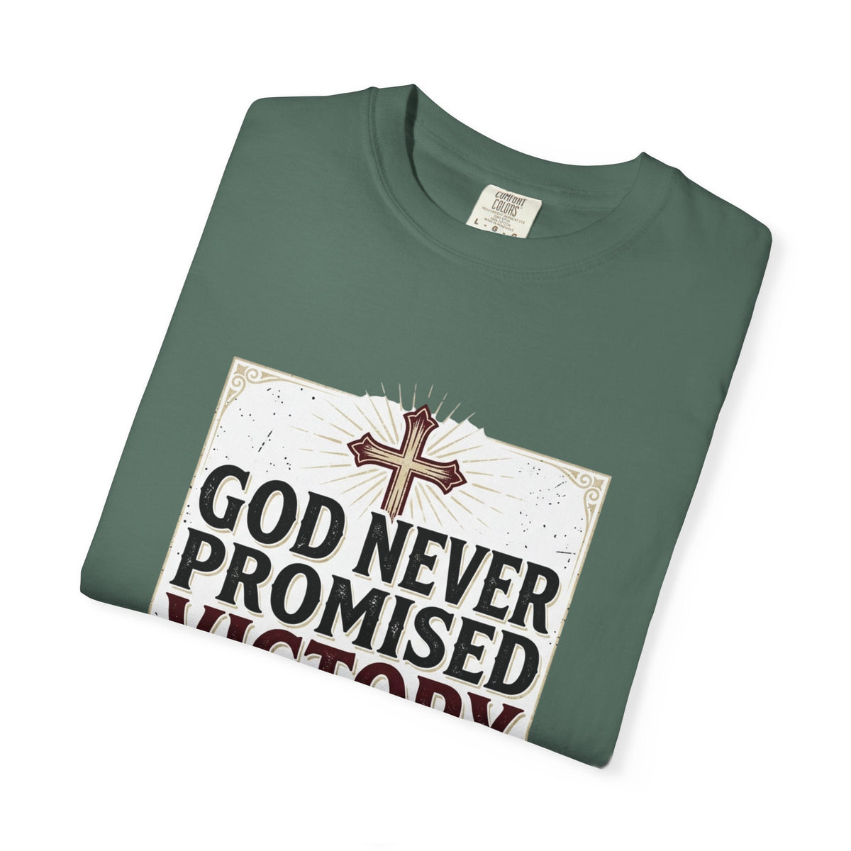 Christian Victory T-Shirt — "God Never Promised Victory Without a Fight" Inspirational Tee