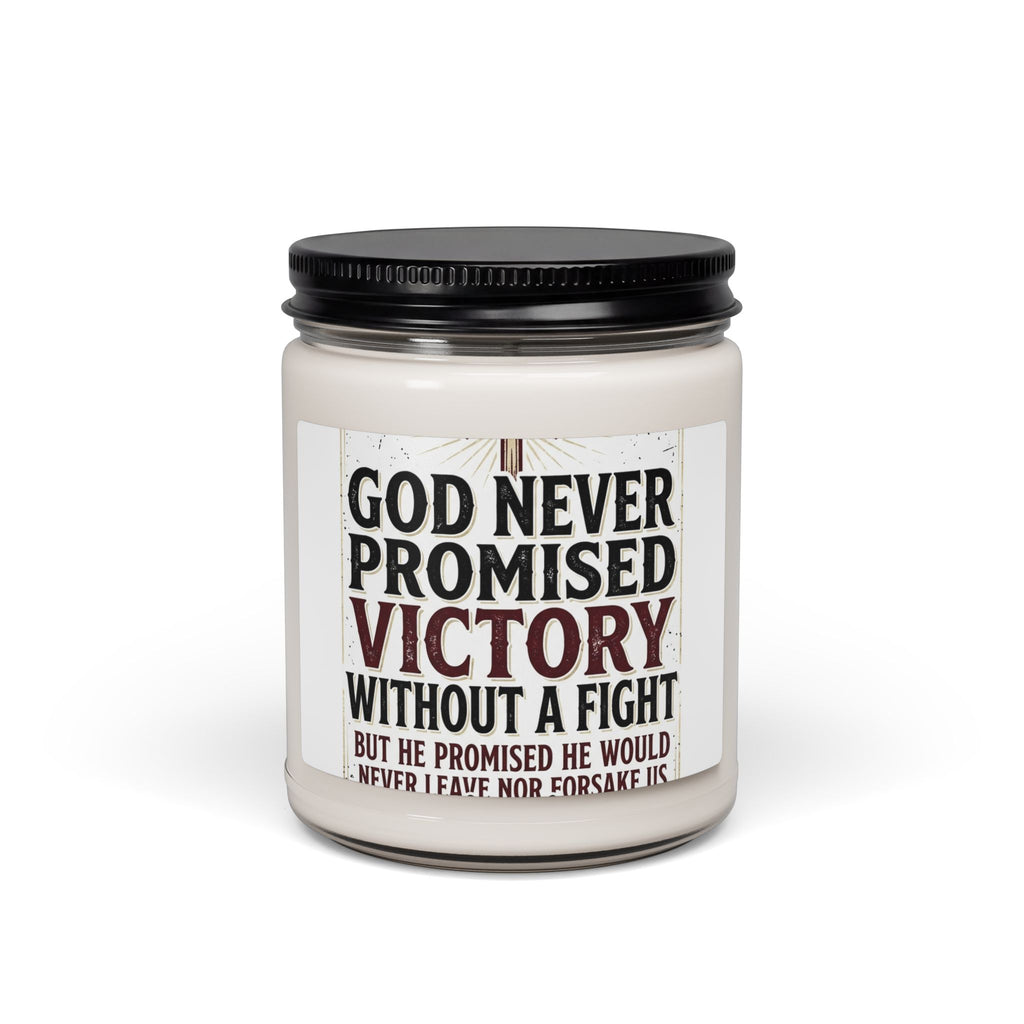 Inspirational Faith Candle — "God Never Promised Victory Without a Fight" Soy Candle (9 oz)